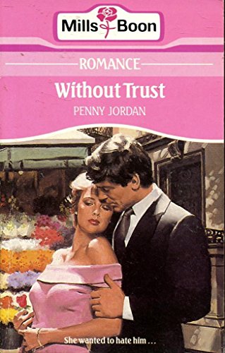 Beispielbild fr Without Trust (Mills & Boon Romance) zum Verkauf von WorldofBooks