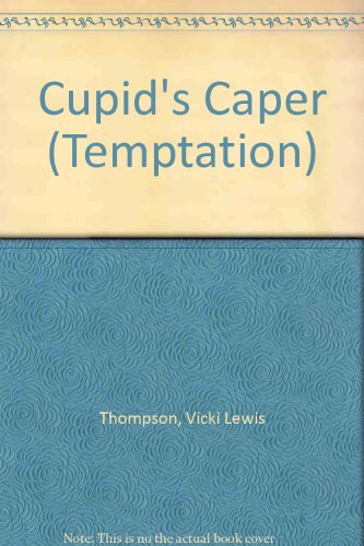 Cupid's Caper (Temptation S.) (9780263761238) by Vicki Lewis Thompson