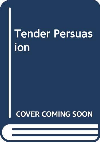 Tender Persuasion (9780263761436) by Wood, Sara