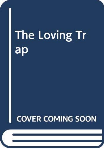 9780263762037: The Loving Trap