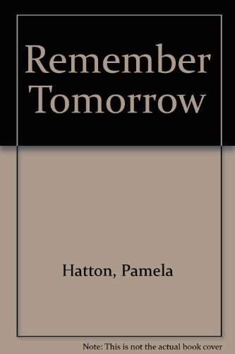 Imagen de archivo de Remember Tomorrow a la venta por Better World Books Ltd