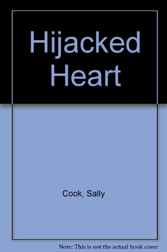 9780263764383: Hijacked Heart