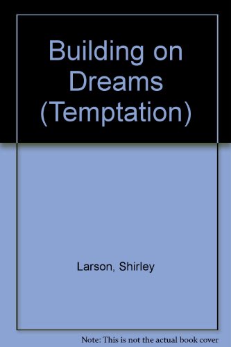 Beispielbild fr Building on Dreams (Temptation) zum Verkauf von medimops