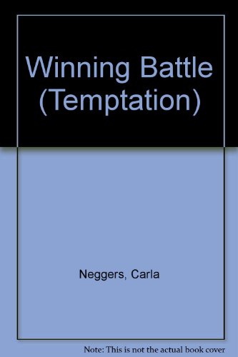 A WINNING BATTLE (9780263766707) by Carla Neggers
