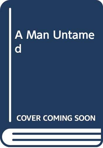 Man Untamed (9780263766738) by Arthur, Katherine; Porter, Jane