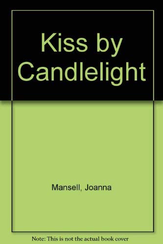 Beispielbild fr A Kiss By Candlelight zum Verkauf von WorldofBooks