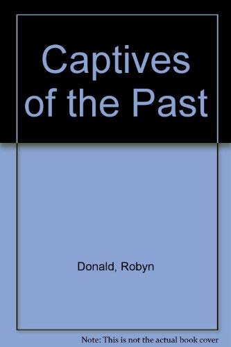 9780263767285: Captives of the Past