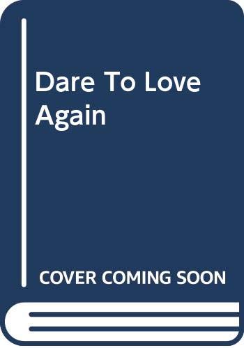 Dare to Love Again (9780263767940) by Marion Lennox