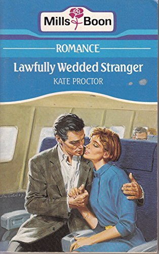 9780263768367: Lawfully Wedded Stranger