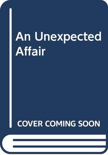 Stock image for An Unexpected Affair for sale by Bahamut Media