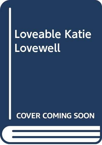Loveable Katie Lovewell (9780263773576) by Goldrick, Emma