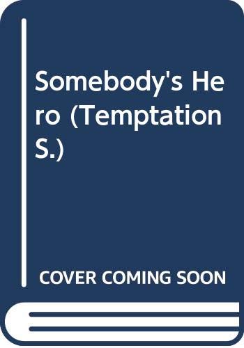 Beispielbild fr Somebody's Hero (Temptation S.) zum Verkauf von AwesomeBooks