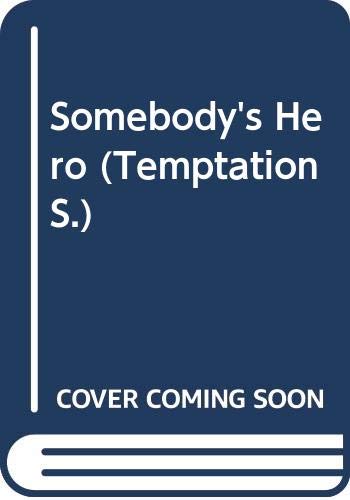 Somebody's Hero (Temptation S.) (9780263774610) by Kristine Rolofson