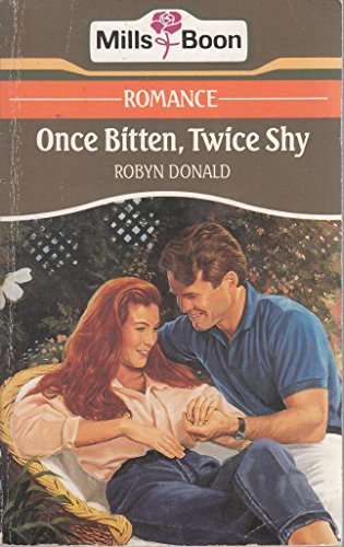 Once Bitten, Twice Shy (9780263774634) by Robyn Donald
