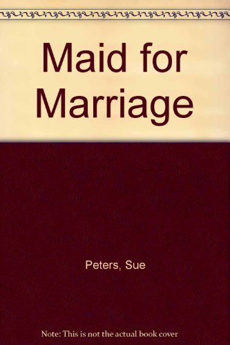 Maid for Marriage