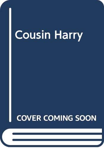 Stock image for Cousin Harry for sale by WorldofBooks