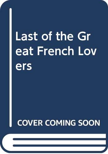 9780263776041: Last of the Great French Lovers