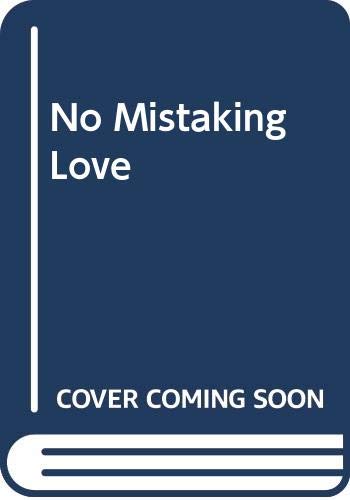 Imagen de archivo de No Mistaking Love a la venta por RIVERLEE BOOKS