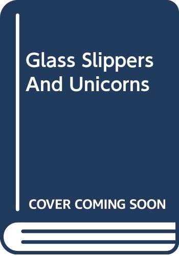 Glass Slippers and Unicorns (Bestseller Romance) (9780263778700) by Mortimer, Carole