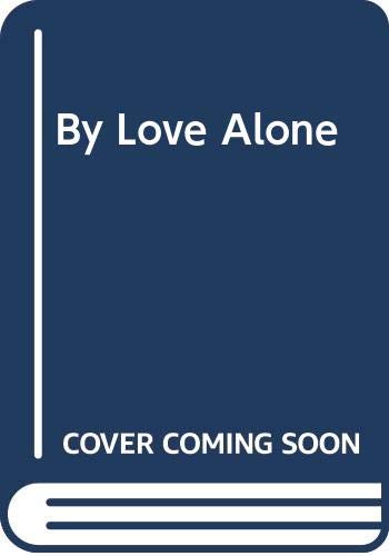 By Love Alone (9780263779004) by Ross, Kathryn