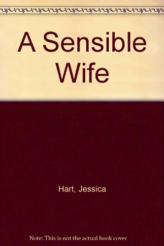 A Sensible Wife (9780263779875) by Jessica Hart