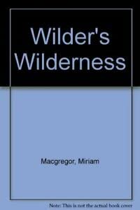 9780263780161: Wilder's Wilderness