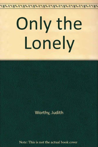 Stock image for Only the Lonely for sale by WorldofBooks