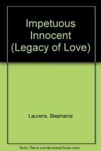 Stock image for Impetuous Innocent (Legacy of Love) for sale by MusicMagpie