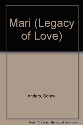 Beispielbild fr Mari (Legacy of Love S.) zum Verkauf von Goldstone Books