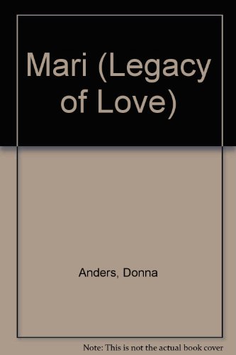 Stock image for Mari (Legacy of Love S.) for sale by Goldstone Books