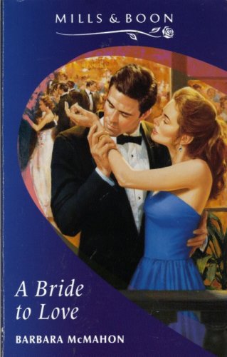 A Bride to Love (9780263783612) by McMahon, Barbara