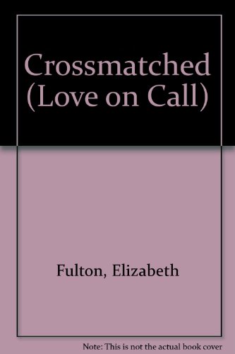Imagen de archivo de Crossmatched (Love on Call S.) a la venta por Goldstone Books