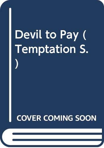 Beispielbild fr Devil to Pay (Temptation S.) zum Verkauf von WorldofBooks