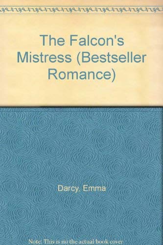 The Falcon's Mistress (Bestseller Romance) (9780263784077) by Emma Darcy