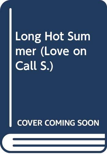 Stock image for Long Hot Summer (Love on Call S.) for sale by WorldofBooks