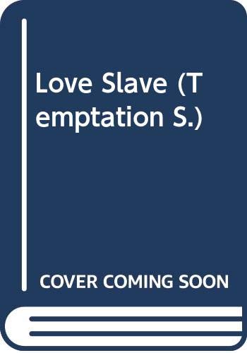 Stock image for Love Slave (Temptation S.) for sale by WorldofBooks