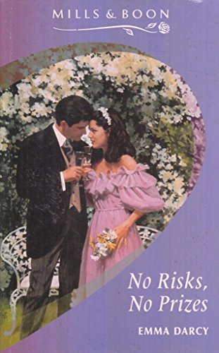 'NO RISKS, NO PRIZES' (9780263786125) by Emma Darcy
