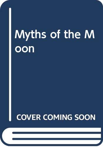 Imagen de archivo de Myths of the Moon a la venta por AwesomeBooks