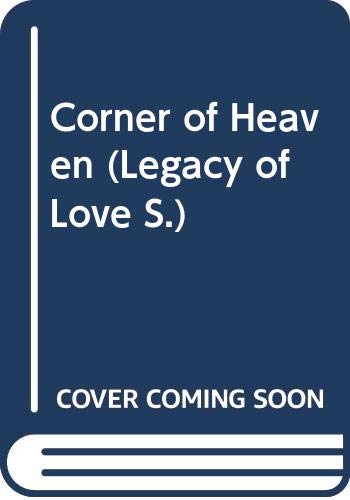 9780263787252: Corner of Heaven (Legacy of Love S.)