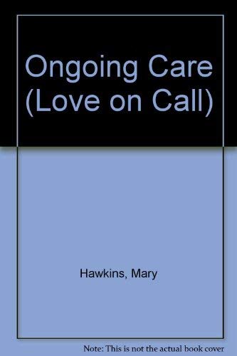 Stock image for Ongoing Care (Love on Call S.) for sale by Goldstone Books