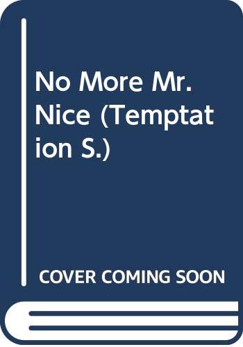 No More Mr. Nice (Temptation S.) (9780263787559) by Renee Roszel