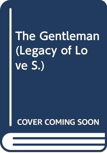 The Gentleman (Legacy of Love S.) (9780263788341) by Kristin James