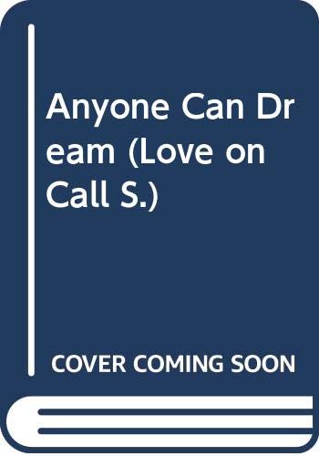 9780263789690: Anyone Can Dream (Love on Call S.)