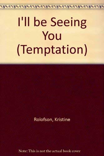 Beispielbild fr I'll be Seeing You (Temptation S.) zum Verkauf von AwesomeBooks