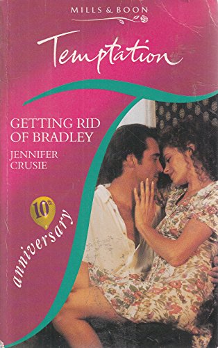 9780263790641: Getting Rid of Bradley (Temptation)