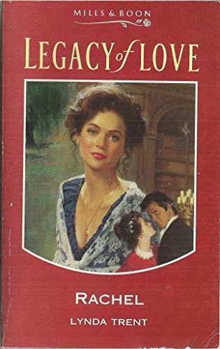 Rachel (Legacy of Love S.) (9780263790900) by Lynda Trent