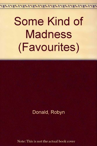 9780263793062: Some Kind of Madness (Favourites S.)