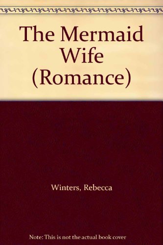 9780263793321: The Mermaid Wife (Mills & Boon Romance)