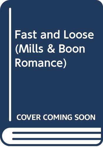 9780263794267: Fast and Loose (Mills & Boon Romance)