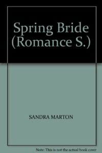 Stock image for Spring Bride (Mills & Boon Romance) for sale by madelyns books